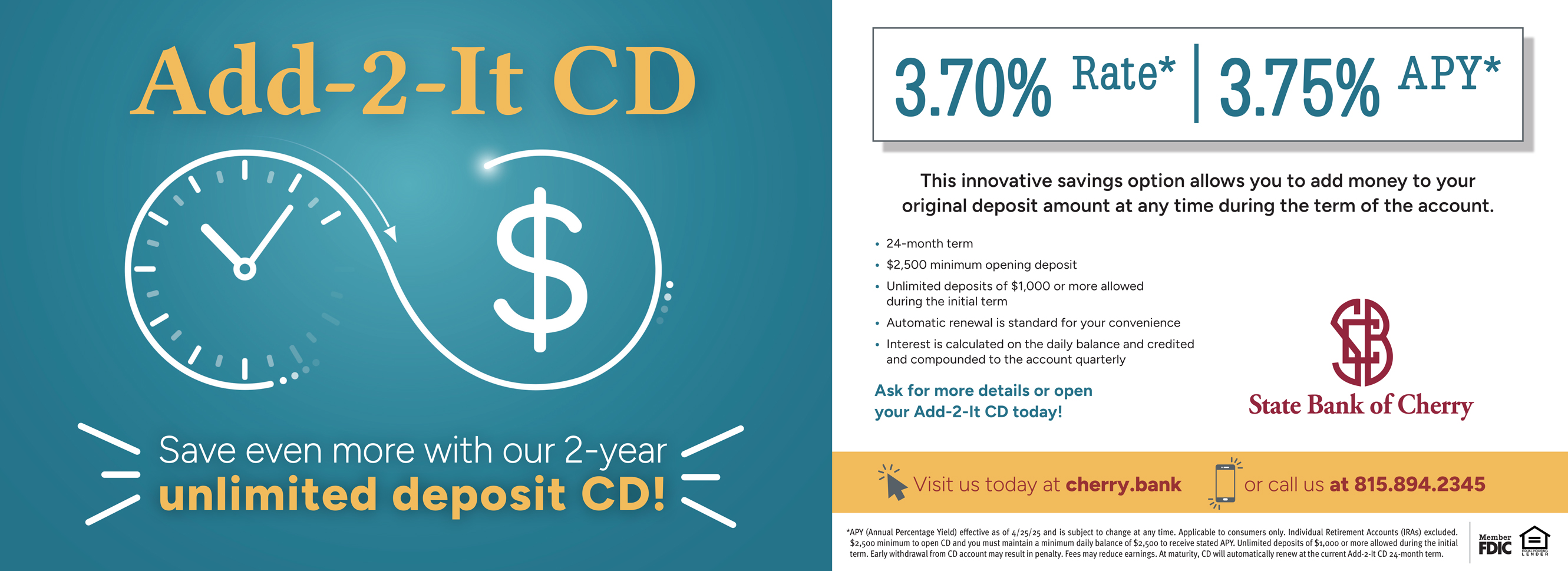 Add-2-It CD. Save even more with our 2-year unlimited deposit CD! 3.70% Rate, 3.75% APY.